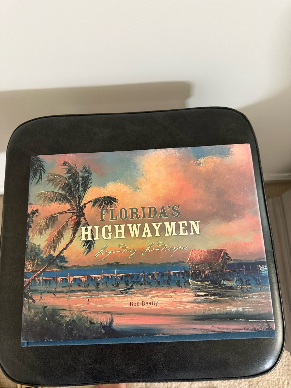 Signed Bob Beatty Florida’s Highwaymen Legendary Landscapes Art Book Hardcover